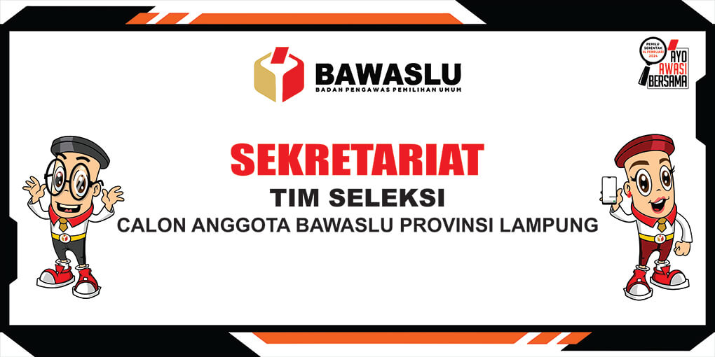 PENGUMUMAN HASIL TES TERTULIS DAN PSIKOLOGI CALON ANGGOTA BAWASLU PROVINSI LAMPUNG TAHUN 2023 - 2028