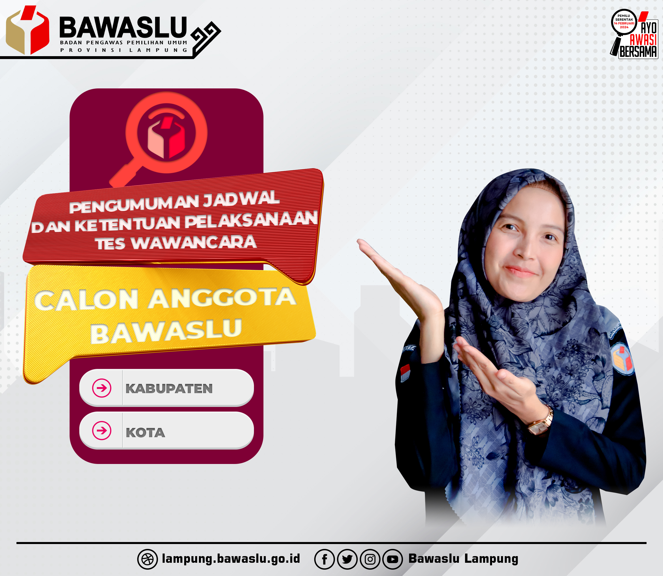 PENGUMUMAN JADWAL DAN KETENTUAN PELAKSANAAN TES WAWANCARA CALON ANGGOTA BAWASLU KABUPATEN/KOTA SE-PROVINSI LAMPUNG MASA JABATAN 2023-2028