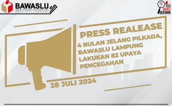 4 BULAN JELANG PILKADA, BAWASLU LAMPUNG LAKUKAN 82 Â UPAYA PENCEGAHAN