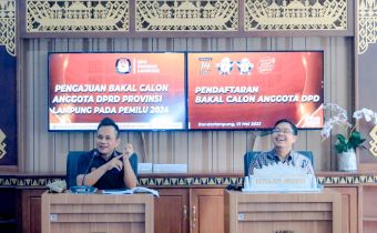 PENDAFTARAN BACALON DPD DAN DPRD DIBUKA, BAWASLU LAMPUNG AWASI KETAT PENDAFATARAN