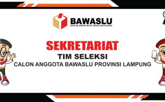 PENGUMUMAN HASIL TES TERTULIS DAN PSIKOLOGI CALON ANGGOTA BAWASLU PROVINSI LAMPUNG TAHUN 2023 - 2028