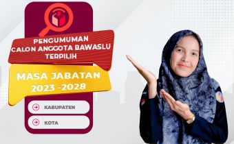 PENGUMUMAN CALON ANGGOTA BADAN PENGAWAS PEMILIHAN UMUM KABUPATEN/KOTA TERPILIH MASA JABATAN 2023-2028 SE-PROVINSI LAMPUNG