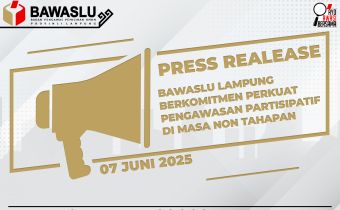 [[Press Realease]] Bawaslu Lampung Berkomitmen Perkuat Pengawasan Partisipatif Di Masa Non Tahapan