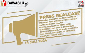 [[Press Release ]] Bawaslu Tingkatkan PengawasanTahapan Pengawasan Penyusunan Daftar Pemilih Dalam Penyelenggaraan Pemilihan Gubernur Dan Wakil Gubernur, Bupati Dan Wakil Bupati, Walikota Dan Wakil Walikota Di Provinsi Lampung Tahun 2024